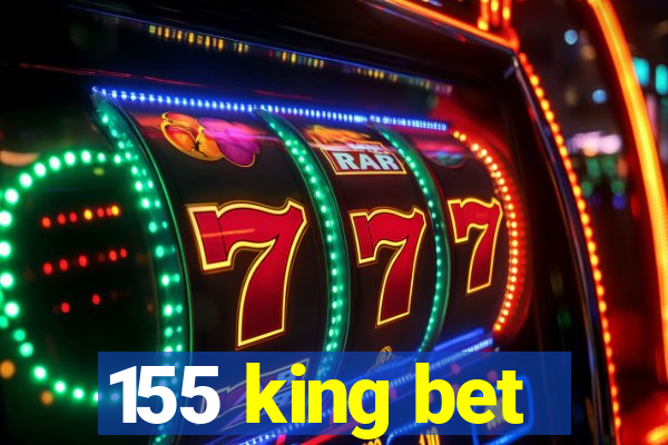 155 king bet